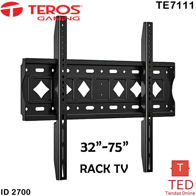 RACK PARA TV DE 32-75" TEROS TE7111 ID2700